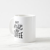 Mug Mais le premier café (Devant gauche)