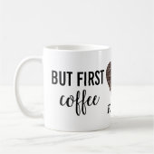 Mug Mais le premier café (Gauche)