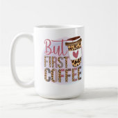 Mug Mais le premier café (Gauche)