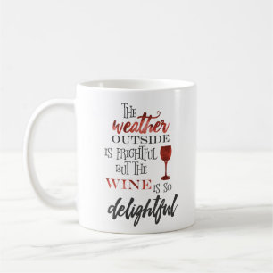 Mug Mais le vin est Noël tellement délicieux