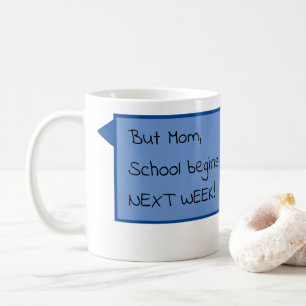 Mug Mais maman, l'école commence la SEMAINE PROCHAINE