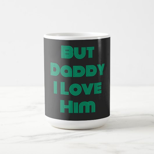 Mug "Mais Papa, je l'aime" T-shirt vert (Centre)