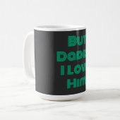 Mug "Mais Papa, je l'aime" T-shirt vert (Devant gauche)