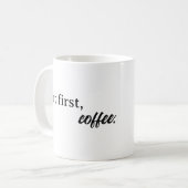 Mug mais tout d'abord, le café (Devant gauche)