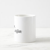 Mug mais tout d'abord, le café (Centre)