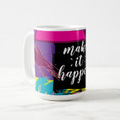 Mug Make it Happen! (Devant gauche)