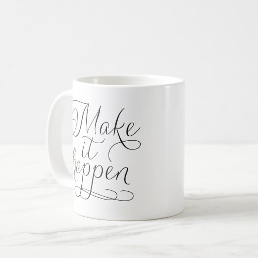 Mug Make It Happen - Typographie de script Inspiration (Devant gauche)