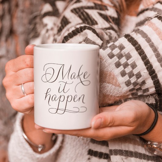 Mug Make It Happen - Typographie de script Inspiration