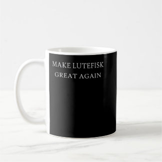 Mug Make Lutefisk Grand Again Humorous Stinky Fish