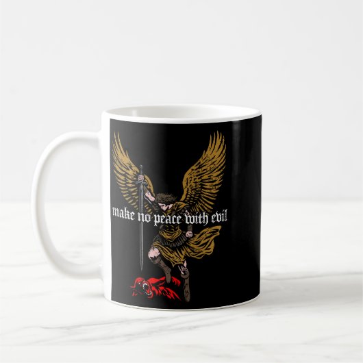 Mug Make No Peace With Evil Archangel Michael Design ( (Gauche)