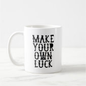 Mug Make your own luck (Gauche)