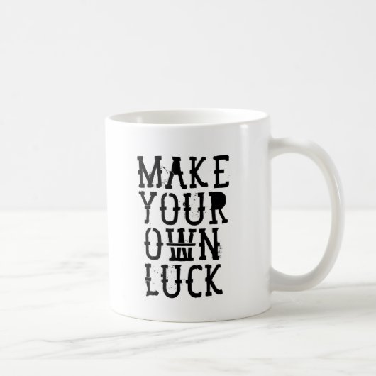 Mug Make your own luck (Droite)