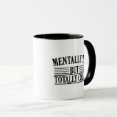 Mug Mal, mais totalement cool citations drôles (Devant droit)