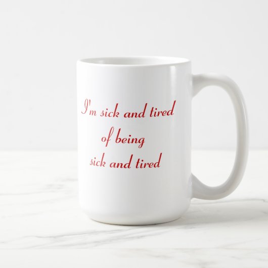 Mug Malade et fatigué ? (Droite)