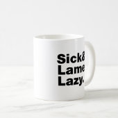 Mug Malade & Lame & Lazy. (Devant droit)