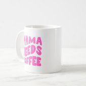 Mug Mama a besoin de café (Devant gauche)