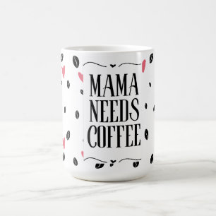 Mug Mama a Besoin de Café Cœurs & Haricots