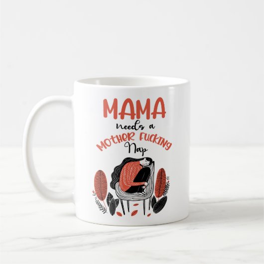 Mug Mama A Besoin D'Une Mère Fantaisie. (Gauche)