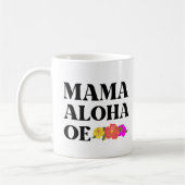 MUG MAMA ALOHA OE HAWAIIAN JE T'AIME MAMAN (Gauche)