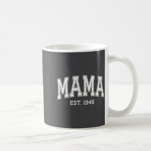 Mug Mama Est 1946 Mom D Mothers Day Ized (Droite)