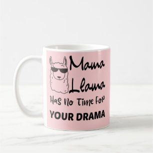 Mug Mama Llama N'A Pas De Temps Pour Votre Drame