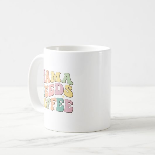 Mug Mama Needs Coffee (Devant gauche)