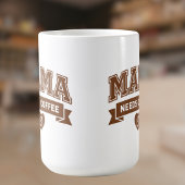 Mug MAMA Needs Coffee Brown White Heart Coffee Bean