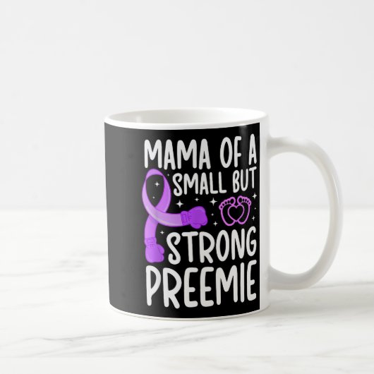 Mug Mama Of A Micro Preemie Baby Mom Nicu Mom Of Nicu (Droite)