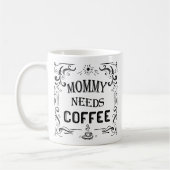 Mug Maman a besoin de café (Gauche)