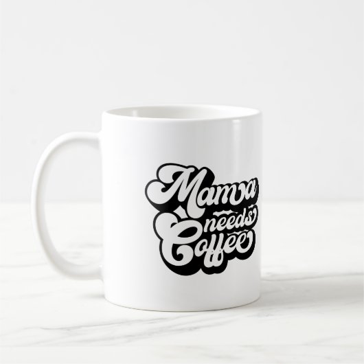 Mug maman a besoin de café le matin (Gauche)