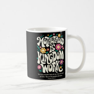 Mug maman chrétienne la maternité est le travail du ro