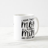Mug Maman Citation Dit Que J'Ai Deux Titres Maman Et M (Devant droit)