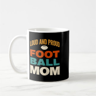 Mug Maman de foot bruyante et fière Cadeau vintage de