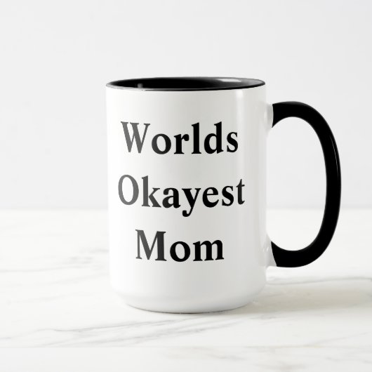 Mug Maman de "Okayest" du monde ! (Droite)