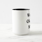 Mug Maman de "Okayest" du monde ! (Centre)