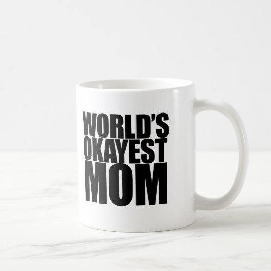 Mug Maman d'Okayest du monde (Droite)