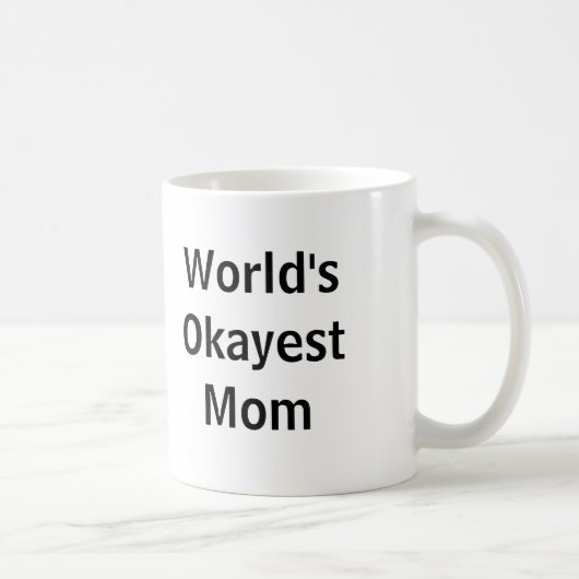 Mug Maman d'Okayest du monde (Droite)