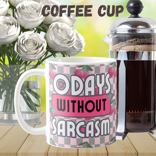 Mug Maman drôle 0 jours sans sarcasme
