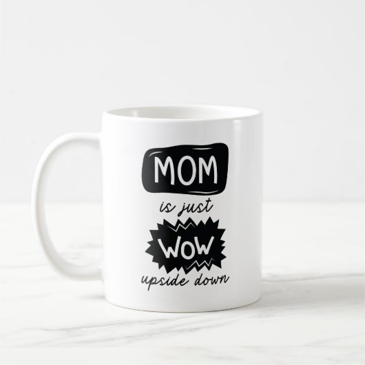 Mug Maman Est Juste Wow À L'Étranger (Gauche)