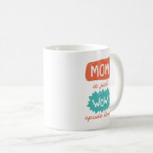 Mug Maman Est Juste Wow À L'Étranger (Devant droit)