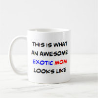 maman exotique, génial