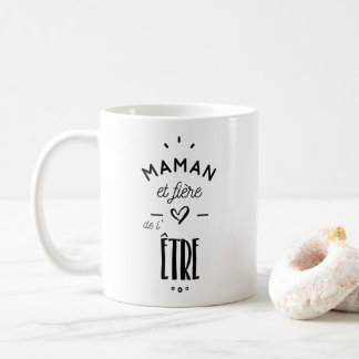 Mug Maman fière de l'être