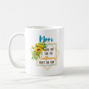 Mug Maman Je T'Aime Comme Le Tournesol Aime Le Soleil