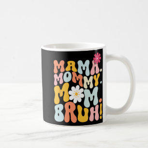 Mug Maman Maman Maman Bruh Fête Super des mères