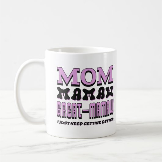 Mug Maman Mamaw Grand Mamaw Je Ne Cesse De M'Améliorer (Gauche)