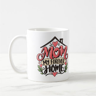 Mug Maman Mon Chez Moi Pour Toujours – Café Cadeau de
