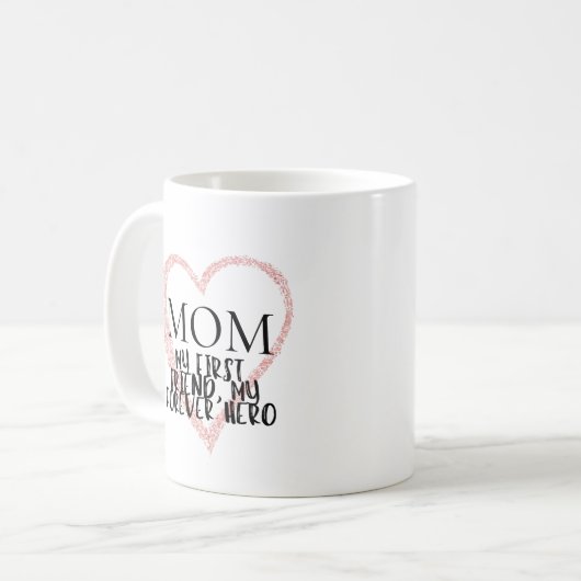 Mug Maman, mon premier ami, mon héros éternel (Devant gauche)