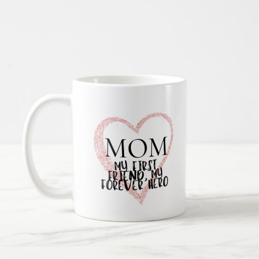 Mug Maman, mon premier ami, mon héros éternel (Gauche)