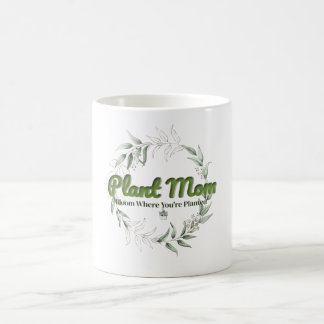 Mug Maman plante - Fleur où vous êtes planté (Bota