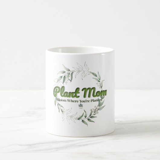 Mug Maman plante - Fleur où vous êtes planté (Bota (Centre)